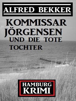 cover image of Kommissar Jörgensen und die tote Tochter